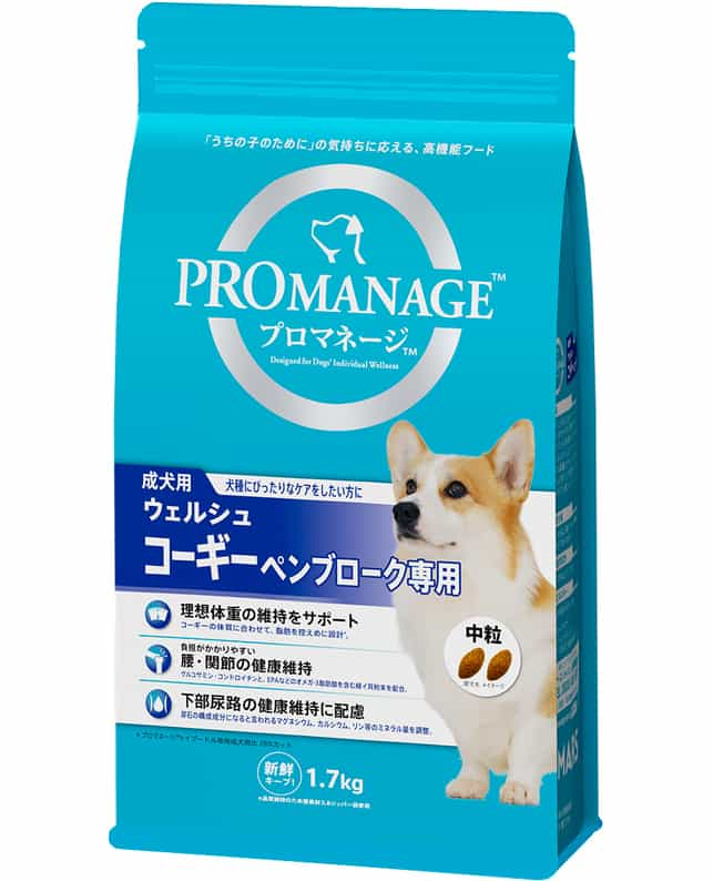 プロマネージ コーギー成犬用1.7kg（4902397837169）｜犬フード・おやつ（犬フード・おやつ）｜ペット総合通販サイト  ペテモオンラインストア「しあわせも、たいへんも、ずっと、いっしょに。」